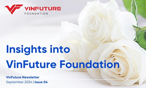 The 2024 VinFuture’s 4th Newsletter | On the Passing of Prof. Xuan Vo-Tong and Podcast with Prof. David Payne